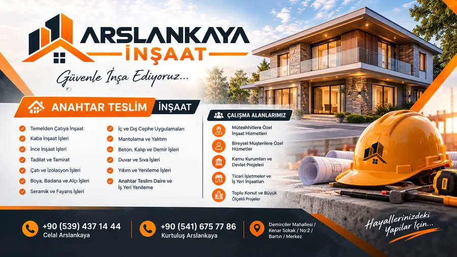 Arslankaya İnşaat tanıtım afişi: Bartın'da anahtar teslim inşaat hizmetleri listesi, çalışma alanları, modern iki katlı villa ve baret görseli, Celal ve Kurtuluş Arslankaya'nın telefonları ile Bartın Merkez adresi